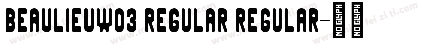 BeaulieuW03 Regular Regular字体转换